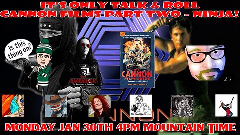 It's Only Talk & Roll @ The Movies - Cannon Films Part Two - NINJA!