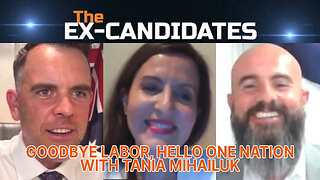 Tania Mihailuk Interview – Goodbye Labor, Hello One Nation – ExCandidates Ep43