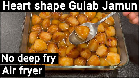 Heart Shape Gulab Jamuns in Air fryer | Gulab Jamun Heart Cake | No deep fry | Very less effort