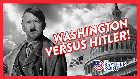 WASHINGTON VS HITLER!