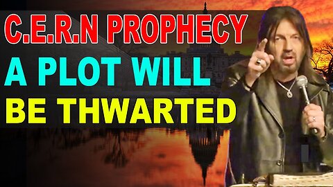 [C.E.R.N PROPHECY] A PLOT WILL BE THWARTED - ROBIN BULLOCK PROPHETIC WORD