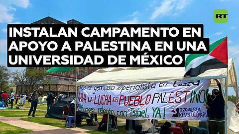 Instalan campamento en apoyo a Palestina en la Universidad Nacional Autónoma de México