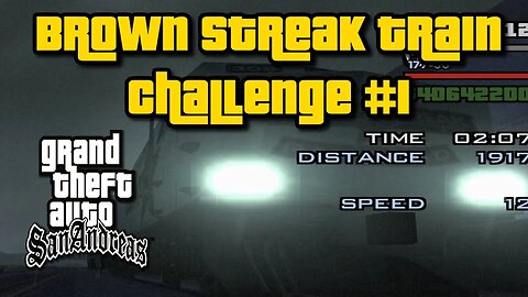 Grand Theft Auto San Andreas - Brown Streak Train Challenge #1 [That Train Minigame]