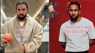 Drake Has Another Child!? (Daughter) | Kendrick Drops His 3rd Diss!!!