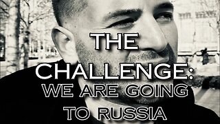 The challenge: We are going to Russia!!!