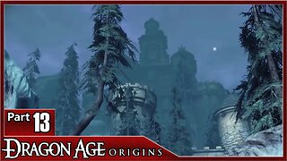 Dragon Age Origins, Part 13 / Soldiers Peak, Warden's Keep DLC