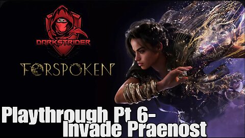 Forspoken Playthrough Pt 6-Invade Praenost