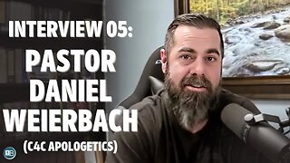 Interview: C4C Apologetics - Pastor Daniel Weierbach (Apologetics, Free Grace, Calvinism, YouTube)