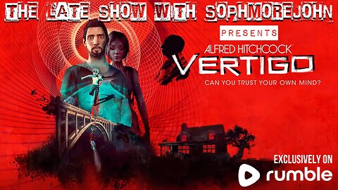 The Hidden Thing | Episode 5 | Vertigo (PS5) | The Late Show With sophmorejohn