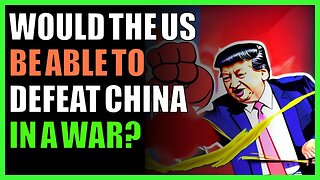 Would the US be able to defeat China in a war?