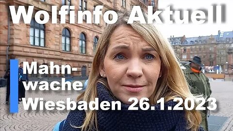 Wolfinfo Aktuell Reporter 12 ( Mahnwache Wiesbaden 26.1.2023 )