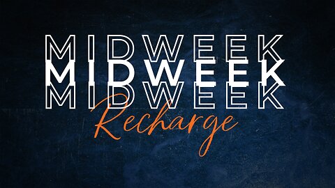 Midweek Recharge - Are you ready for REVIVAL? - April 24, 2024 - 7:00 P.M.