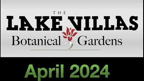 Lake Villas Botanical Gardens - April 2024