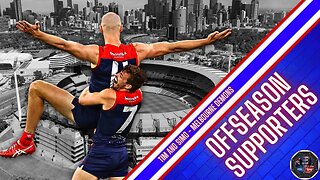 Donnies Disposal: Offseason Supporters - Melbourne Demons