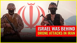 Israel was behind drone attacks in Iran