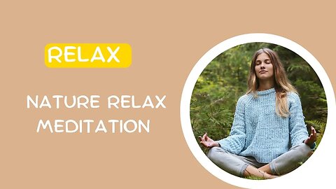 Nature Relax Meditation Video