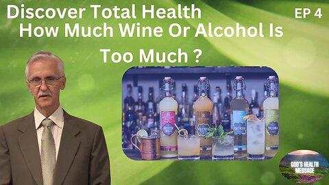 Dr. Rob McClintock: (4/7) How Much Alcohol or Wine is too Much-How to Get Healthy and Stay Healthy