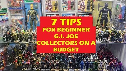 TOP 7 WAYS TO COLLECT G.I. JOES ON A BUDGET