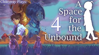 A Space For The Unbound (Bahasa Indonesia), Part 4