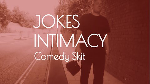 JOKES RE: | Intimacy | Comedy Skit
