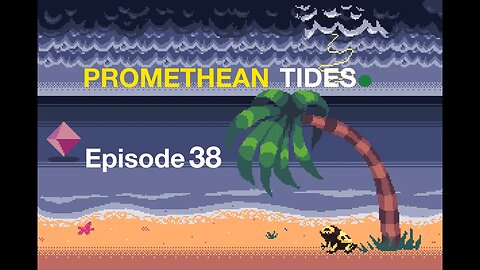 Exploring Current News from a Meta-Modern Libertarian Perspective -Watch Now- Promethean Tides Ep38