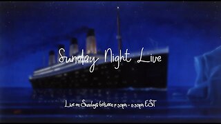 Sunday night! LIVE TIME!