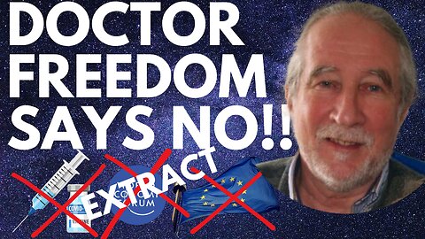 DOCTOR SUSPENDED FOR REFUSING TO GIVE COVID VACCINE - NOW STANDING FOR ELECTION! (EXTRACT)