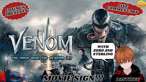 🕷️🎬 Venom (2018) 🎬🕷️ | Losing@ Commentary