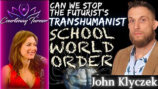 Ep.409: Can We Stop The Futurist's Transhumanist School World Order w/ John Klyczek