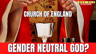 JUST IN: Church Of England Is Considering A Gender-Neutral God