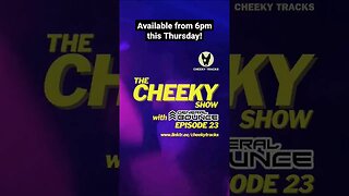 🎵 CHEEKY SHOW 23 DROPS 6pm THURSDAY! 🎵 #Trance #HardDance #CheekyTracks #Bounce