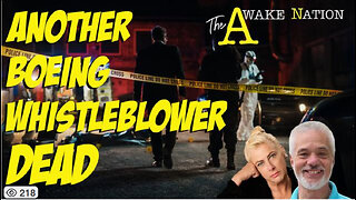 The Awake Nation LIVE 05.03.2024 - Another Boeing Whistleblower Dead