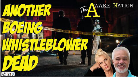 The Awake Nation LIVE 05.03.2024 - Another Boeing Whistleblower Dead