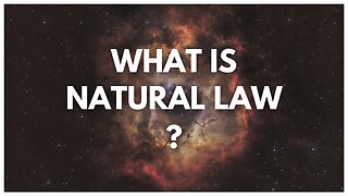 What Is Natural Law? | One Great Work Warriors