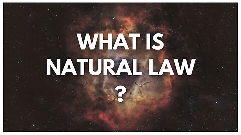 What Is Natural Law? | One Great Work Warriors