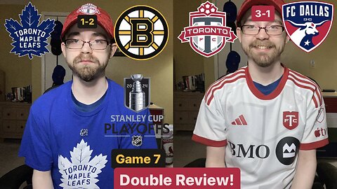RSR6: Toronto Maple Leafs 1-2 Boston Bruins Game 7 & Toronto FC 3-1 FC Dallas Double Review!