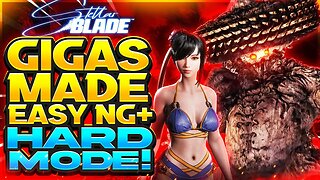 Defeating Gigas Made Easy NG+! Stellar Blade