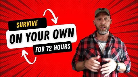 Survive on Your Own for 72 Hours! #bugout