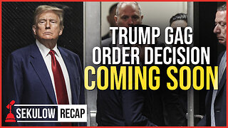 Trump Gag Order Decision COMING SOON