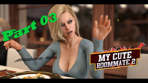 My Cute Roommate 2 Gameplay / Guide Part 03