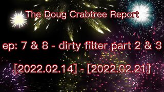 The Doug Crabtree Report - Season 1 [Episode 7 & 8]