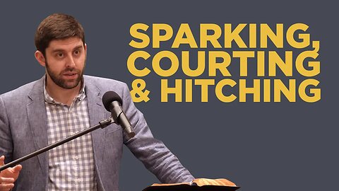 Sparking, Courting and Hitching | Ben Zornes | CRF