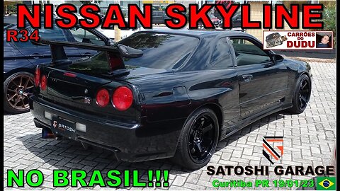 Nissan Skyline R34 no BRASIL e muito mais SATOSHI GARAGE Carrões do Dudu Velozes e Furiosos Brasil