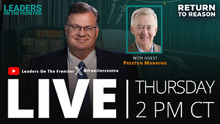 New Government in Canada LIVE with Preston Manning