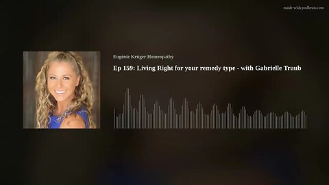 Ep 159: Living Right for your remedy type - with Gabrielle Traub