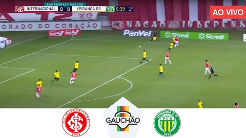 Internacional x Ypiranga AO VIVO COM IMAGENS - Gauchão 2023 - JOGO DE HOJE - ASSISTA AGORA!