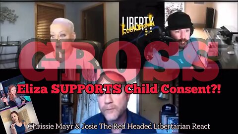 Eliza Bleu Advocates For Child Consent?! Chrissie Mayr & Josie TRHL React to Liberty Lockdown Clip