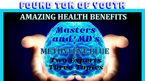 METHYLENE BLUE Master's and #MD's Three Parts/ Two #Experts FOUND TON OF YOUTH, #fountainofyouth