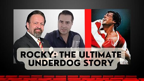 Rocky: The Ultimate Underdog Story. Chris Kohls with Dr. Gorka on Making Movies Great Again