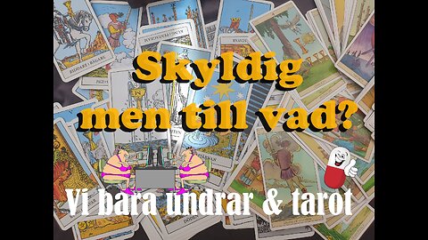 Skyldig men till vad